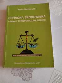 Ochrona środowiska prawo I zrównoważony rozwój Jacek Machowski