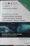 Kwalifikacja EE.09.Część 2.Programowanie, tworzenie i administrowanie