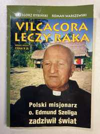 Jak leczy raka villacora- Edmund Szeliga