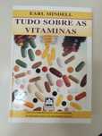 Tudo sobre as vitaminas de Earl Mindell