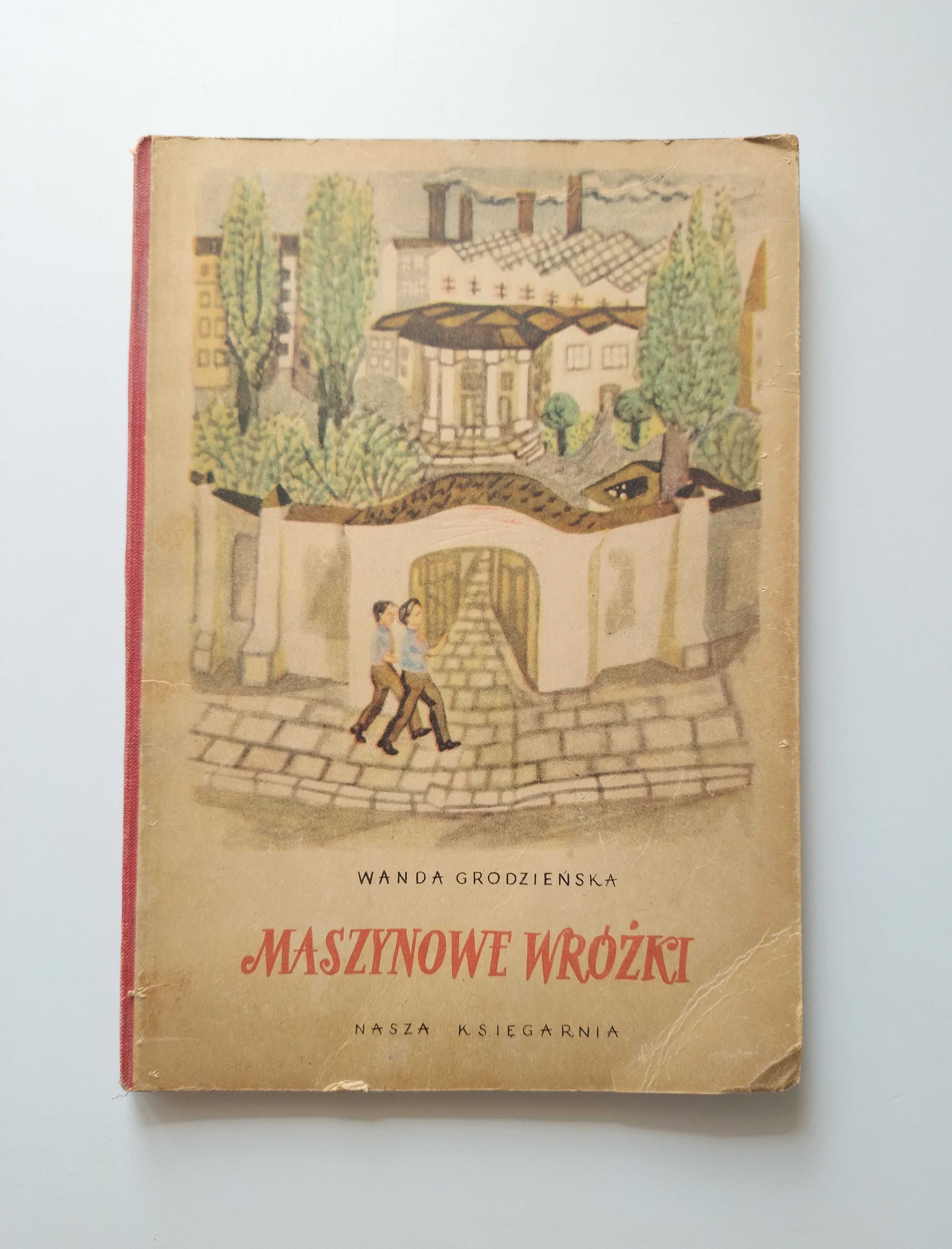 Książka Maszynowe Wróżki Wanda Grodzieńska 1952 stare książki PRL