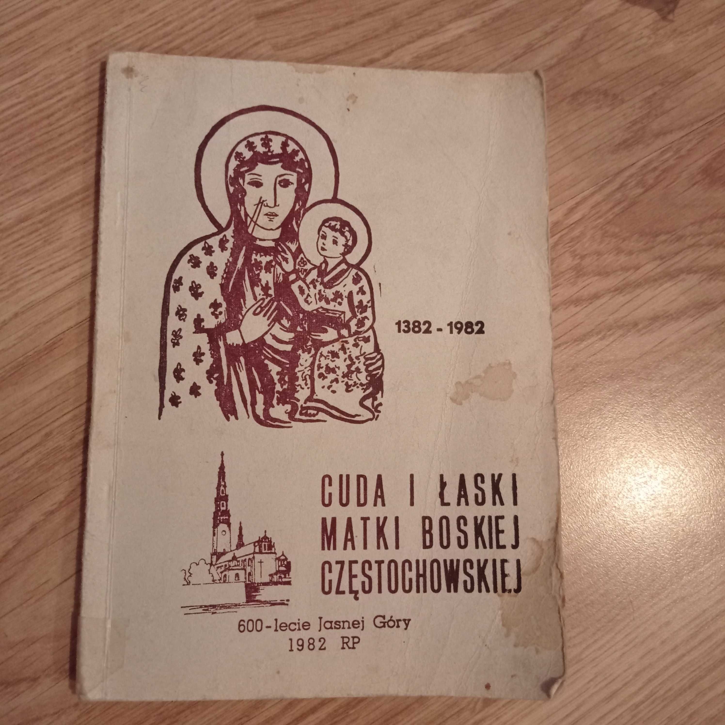 Cuda i Łaski Matki Boskiej Częstochowskiej 1982roku