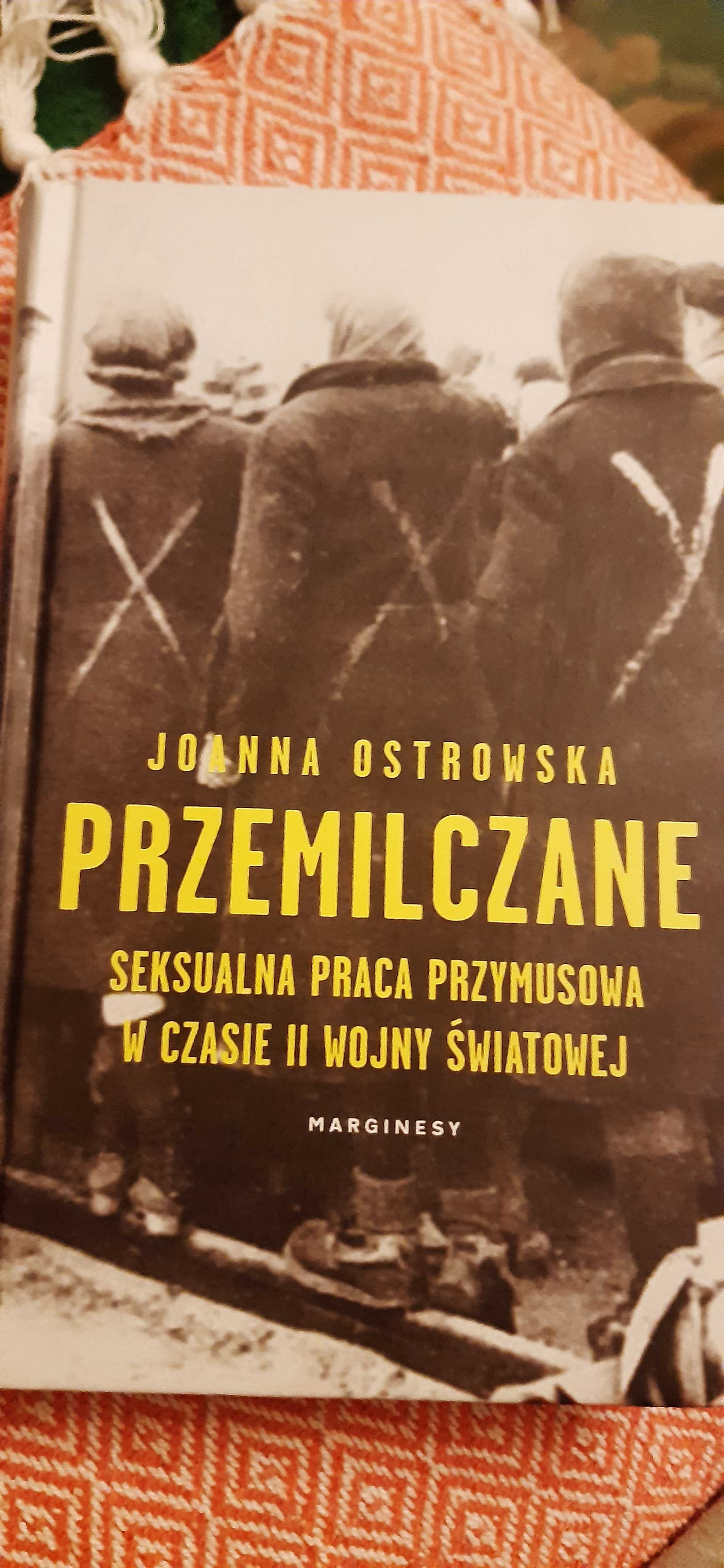 Joanna Ostrowska-Seksualna praca przymusowa w czasie II wojny światowe