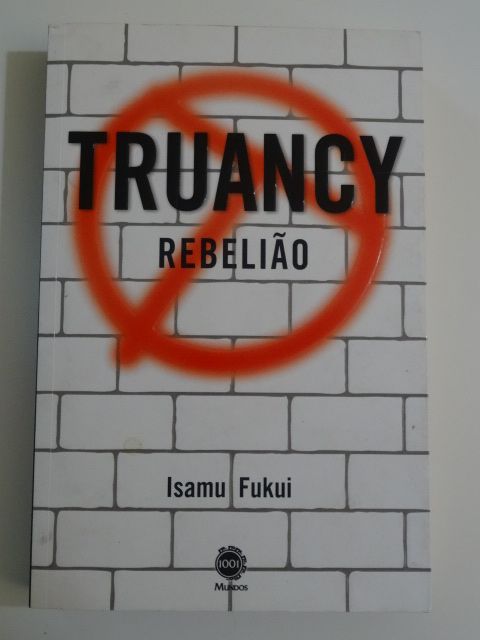 Truancy Rebelião de Isamu Fukui - 1ª Edição