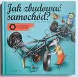 Jak zbudować samochód? Historyjka techniczna, Martin Sodomka, UNIKAT!