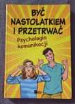 "Być nastolatkiem i przetrwać" Psychologia