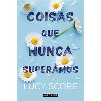 Coisas que Nunca Superámos, Lucy Score