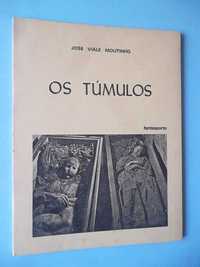 José Viale Moutinho : Os Túmulos