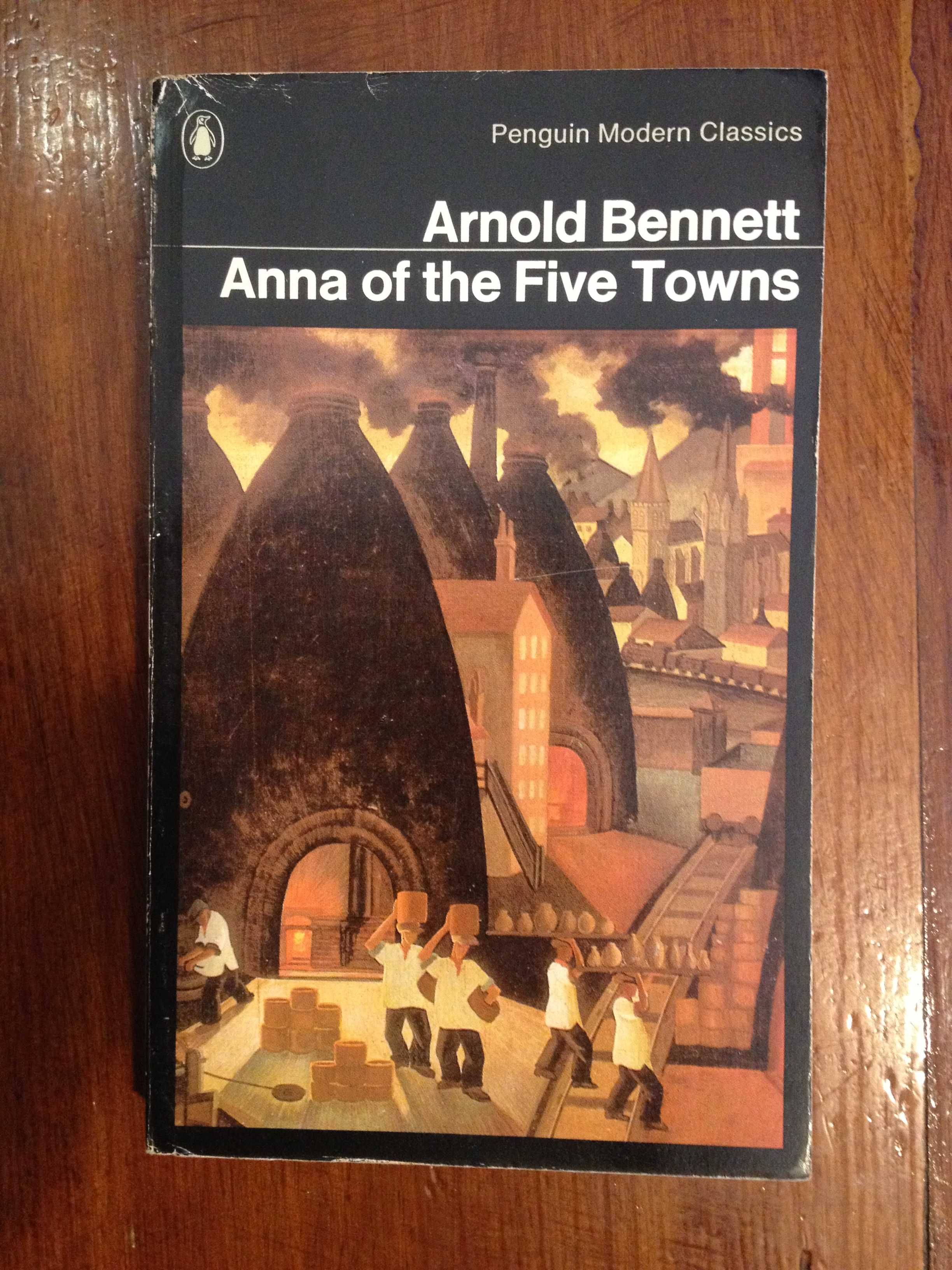 Arnold Bennet - Anna of the five towns