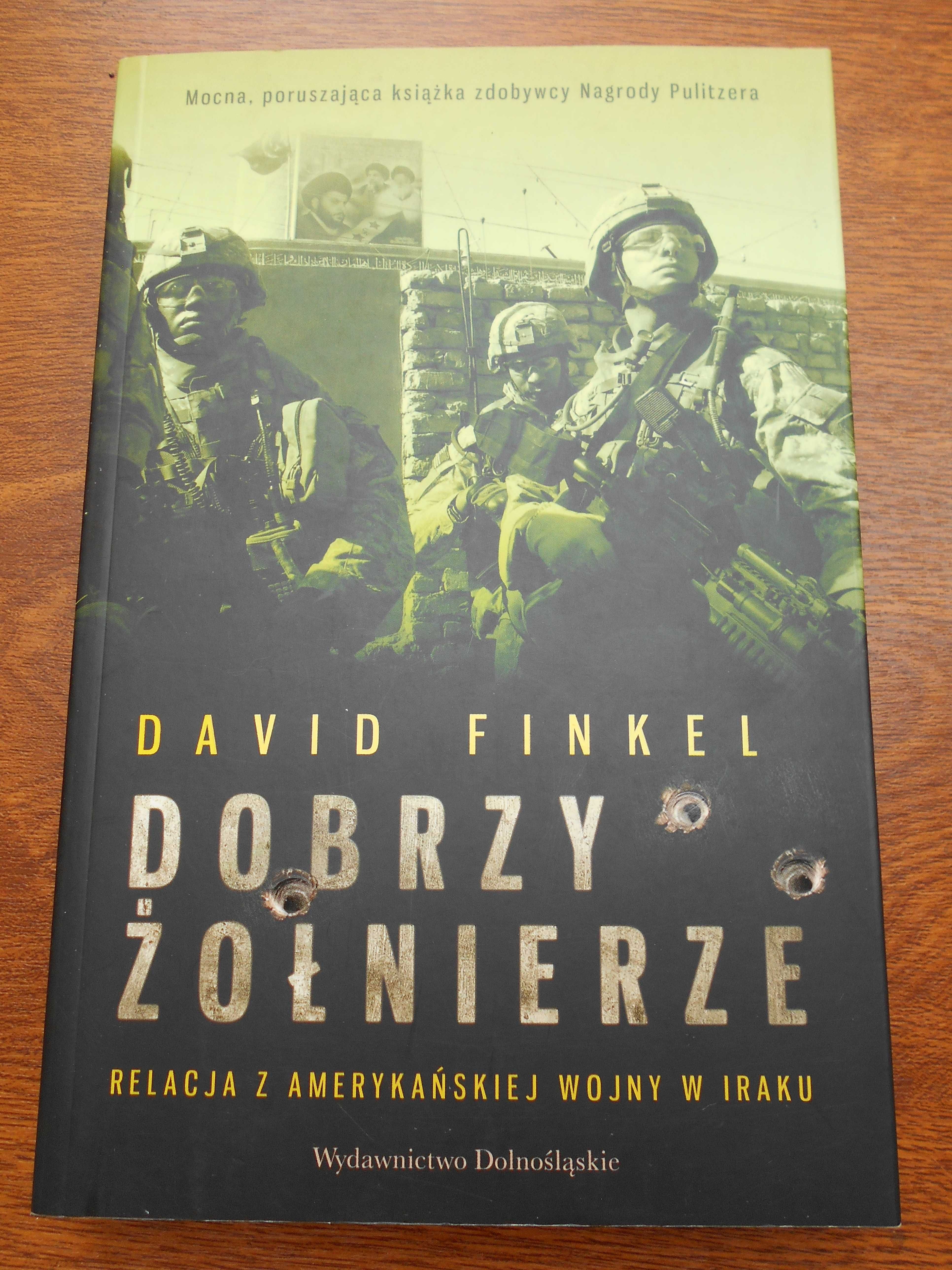 David Finkel – Dobrzy żołnierze STAN IDEALNY