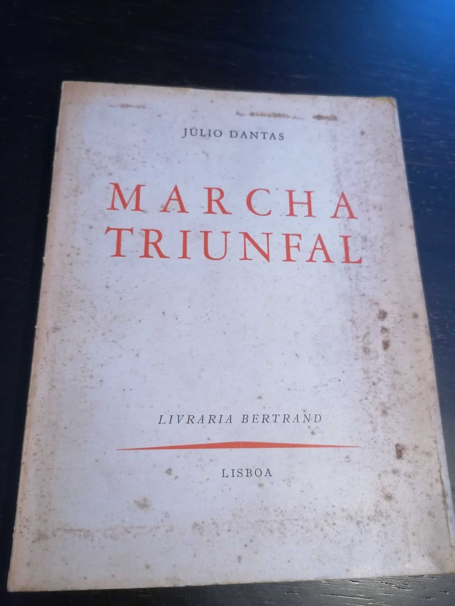 Marcha triunfal // Júlio Dantas