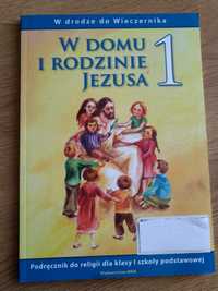 Podręcznik do religii kl. 1 "W domu  i rodzinie  Chrystusa"