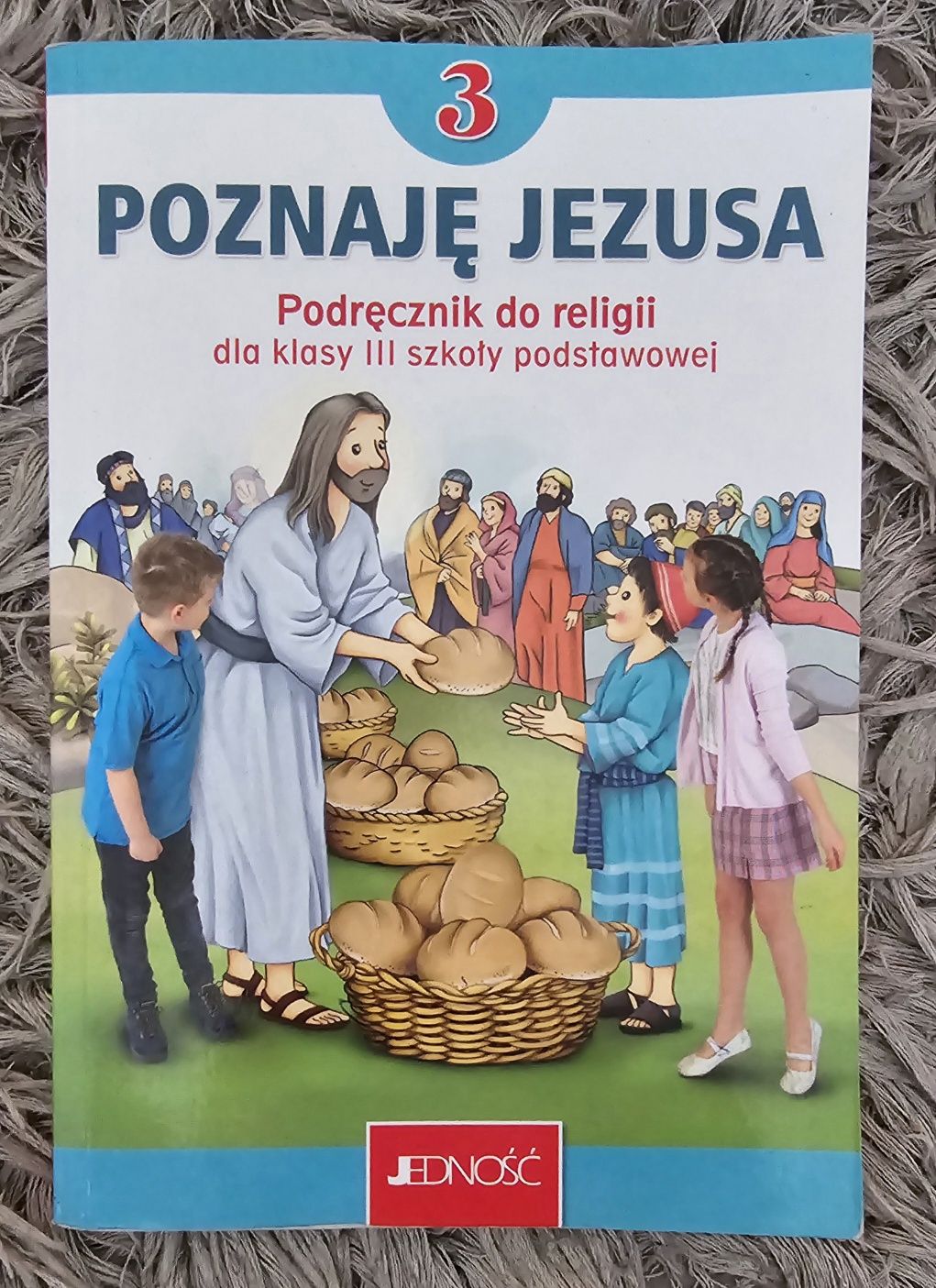 Poznaję Jezusa klasa 3 podręcznik wyd.jedność