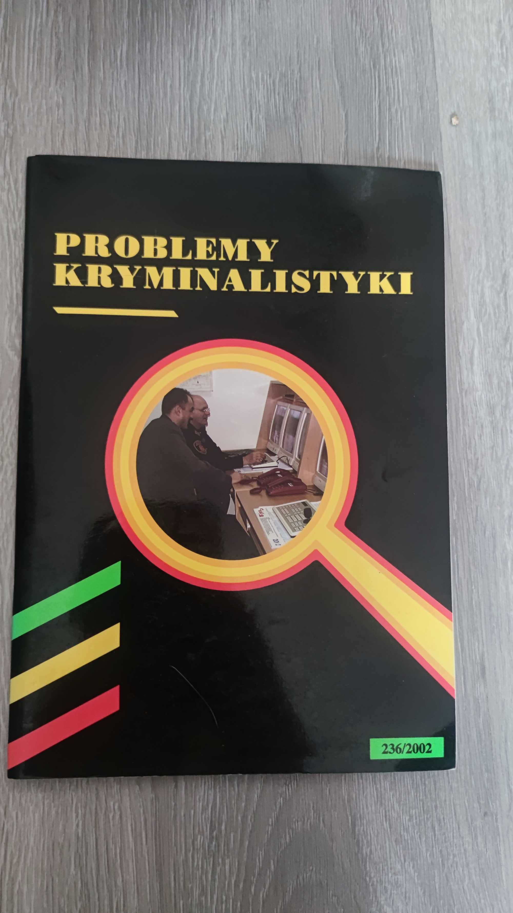 Czasopismo naukowe Problemy Kryminalistyki 236/2002