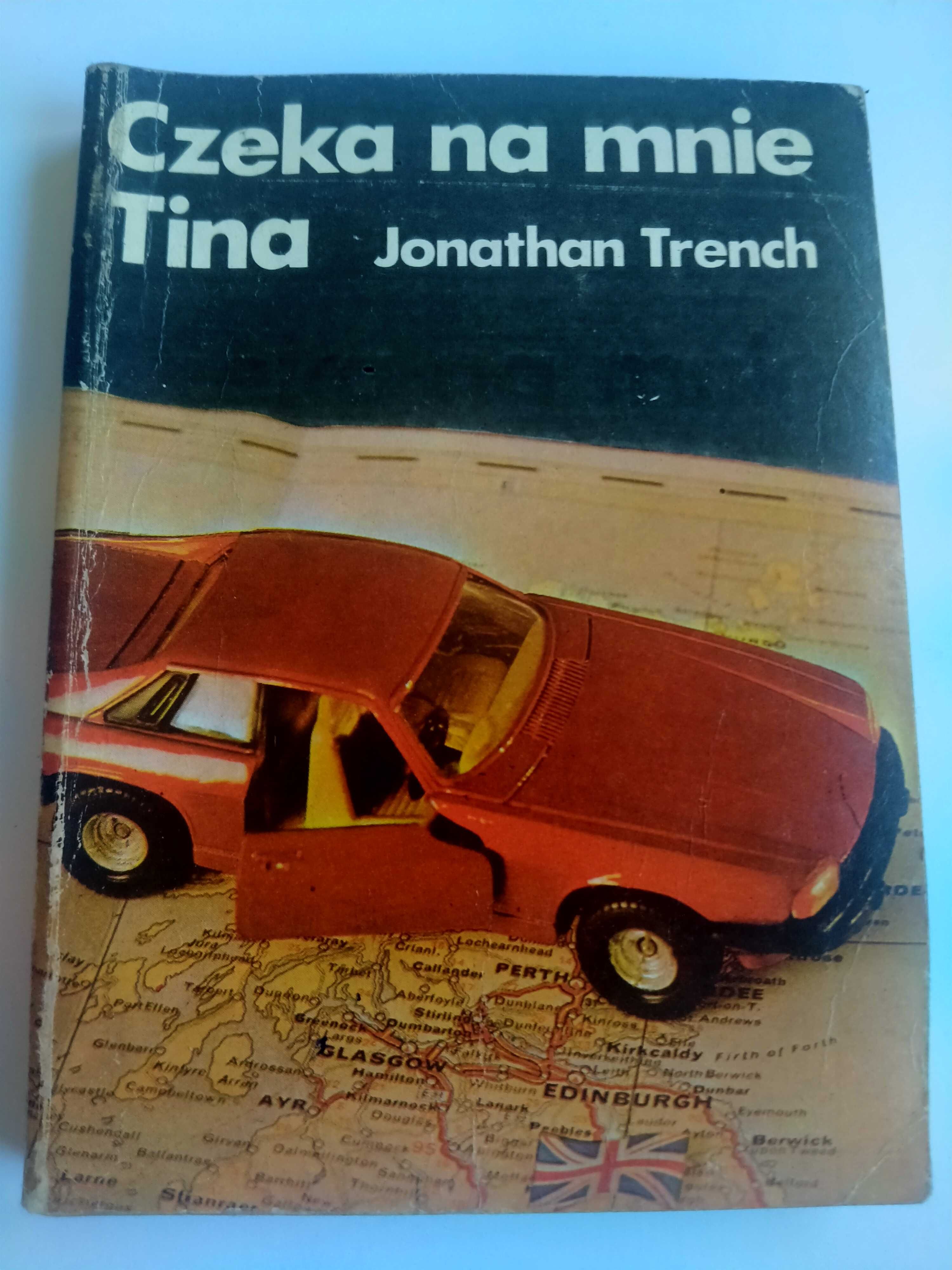 Czeka na mnie Tina - Jonathan Trench