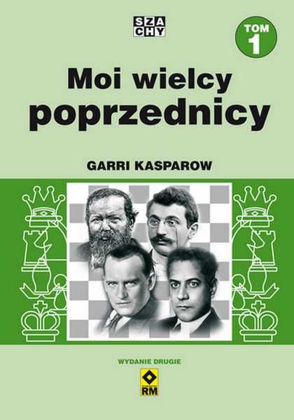 Moi wielcy poprzednicy t. 1
Autor: Kasparow Garri