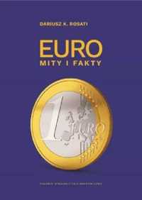 Euro. Mity i fakty - Dariusz K. Rosati