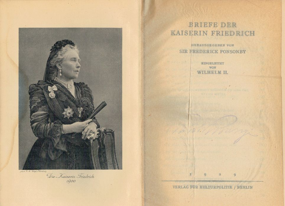 Briefe der Kaiserin Friedrich. Eingeleitet von Wilhelm II 1929