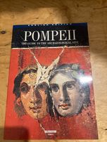 Pompeje. Pompeii the guide to the archaeological site