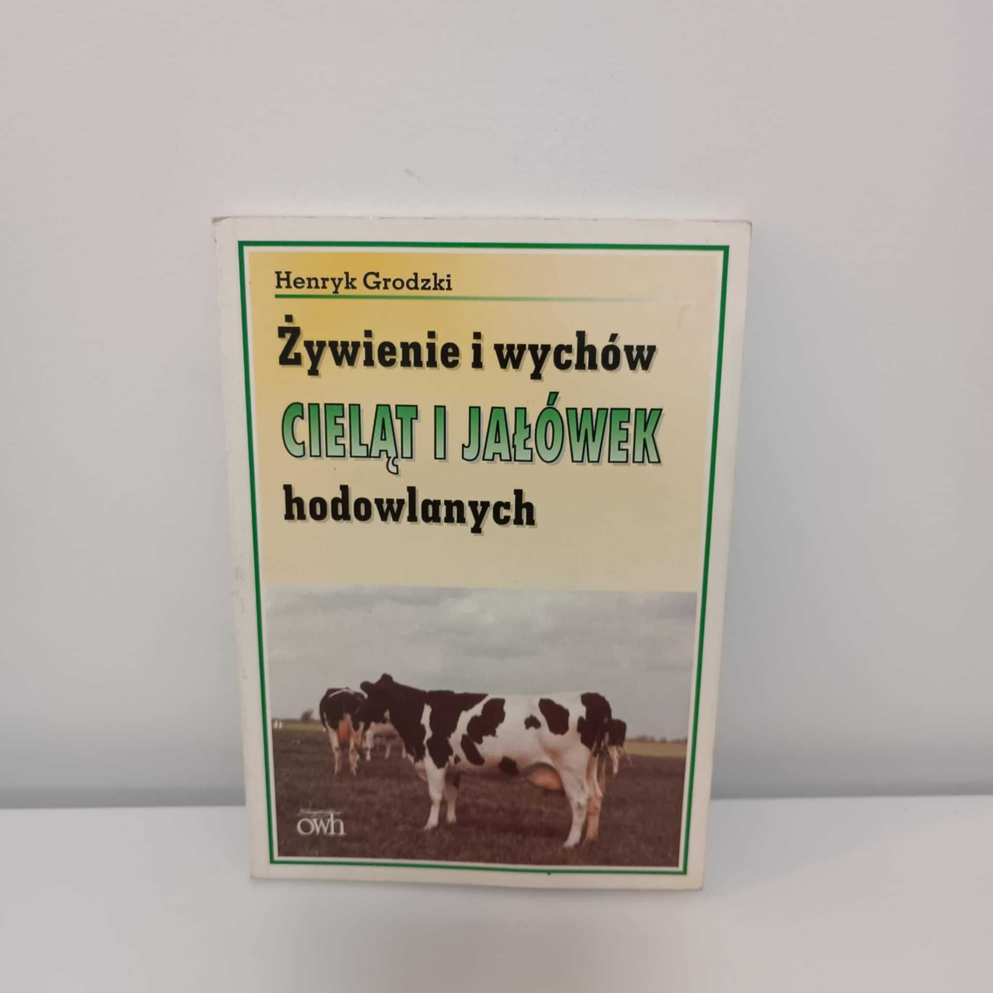 Żywienie i wychów cieląt i jałówek UNIKAT Grodzki