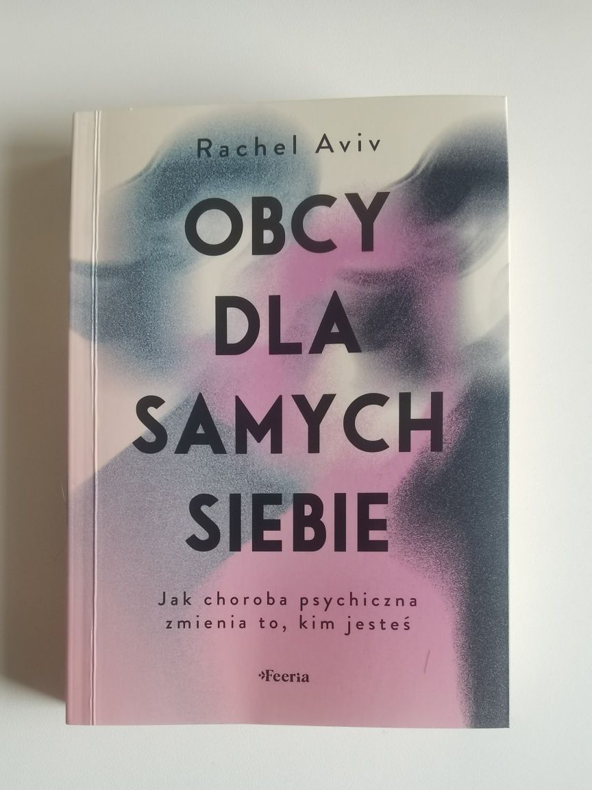 Obcy dla samych siebie Rachel Aviv Feeria