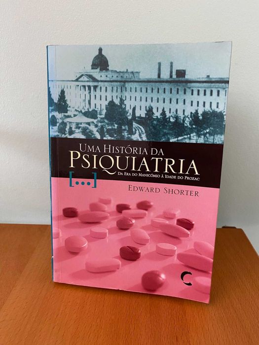 Uma História da Psiquiatria - Edward Shorter