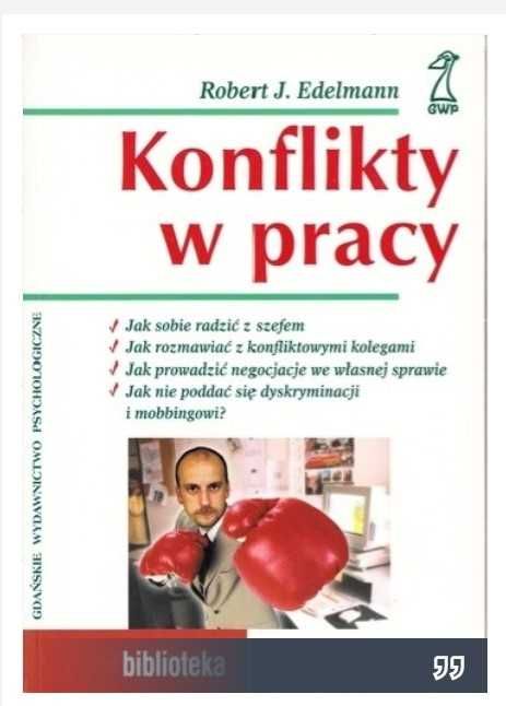 Konflikty w pracy -Robert J. Edelmann