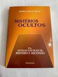 "Mistérios Ocultos - Antigas Escolas de Mistério e Ascensão" J D Stone