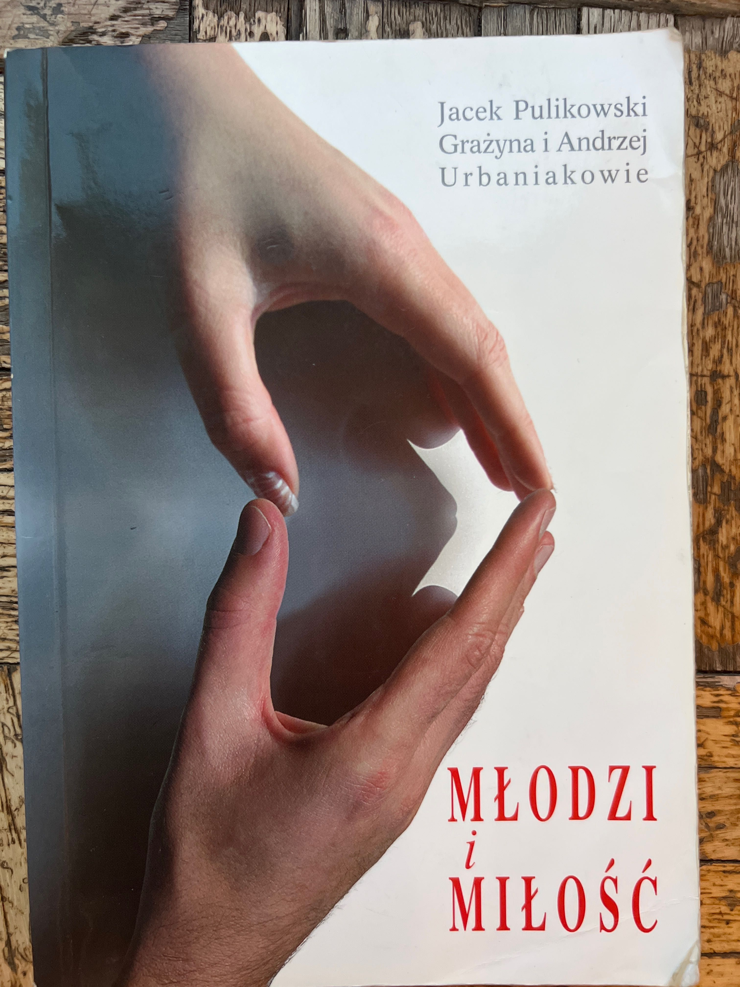 Książka „Młodzi i miłość” Pulikowski i Urbaniakowie