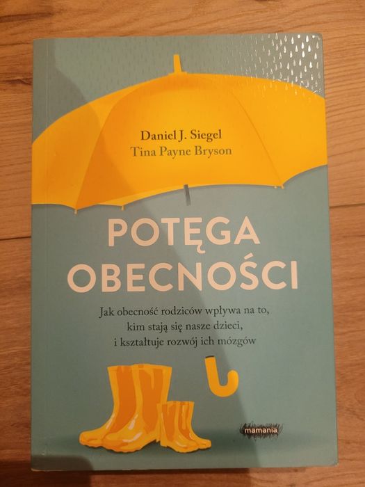 Daniel Siegel, Tina Bryson, Potęga obecności