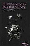 Antropologia das religiões-Lionel Obadia-Edições 70