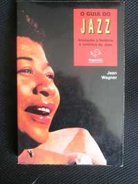 Guia do Jazz - Iniciação à História e Estética do Jazz, de Jean Wagner