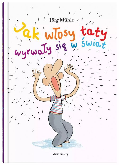 Jak włosy taty wyrwały się w świat. Dwie siostry