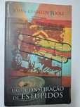 John Kennedy Toole - Uma conspiração de estúpidos