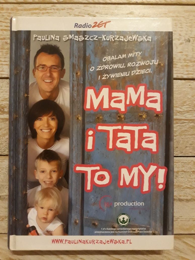 Mama i tata to my.Paulina Smaszcz-Kurzajewska