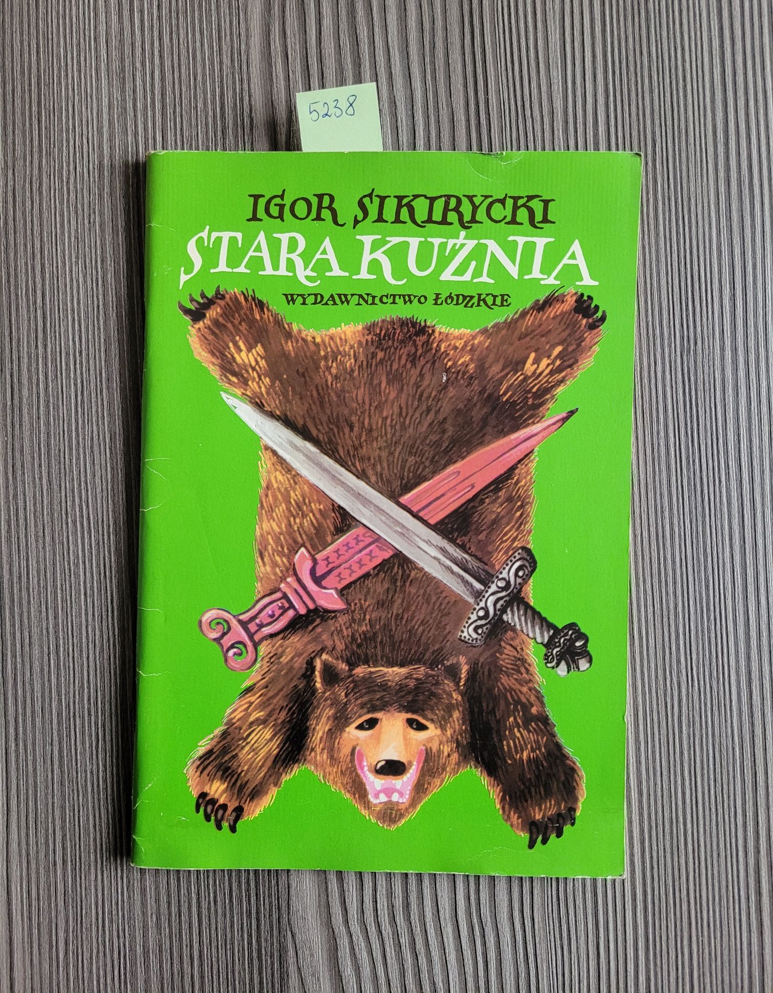 5238. "Stara kuźnia" Igor Sikirycki