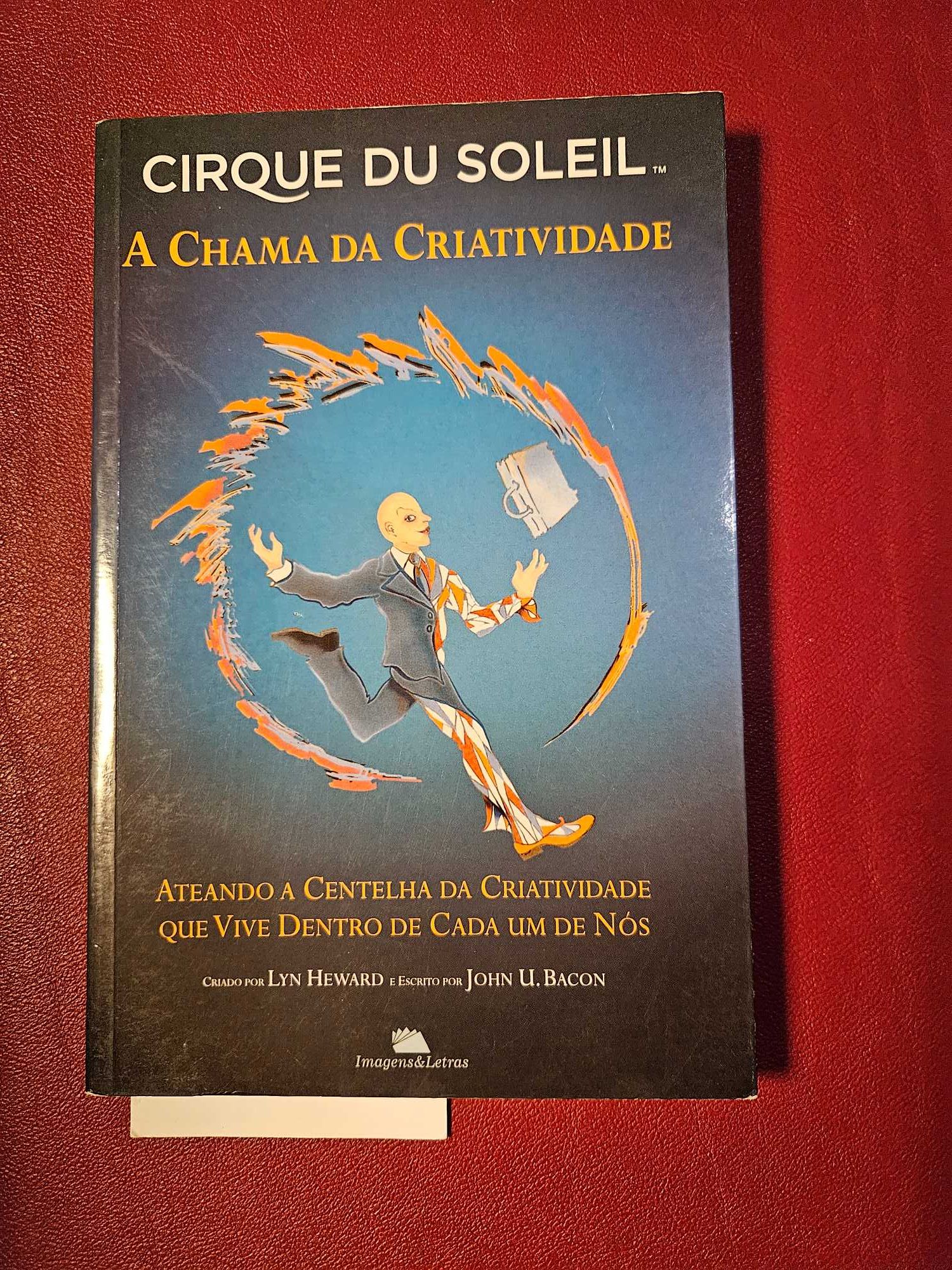 Cirque Du Soleil - A chama da Criatividade