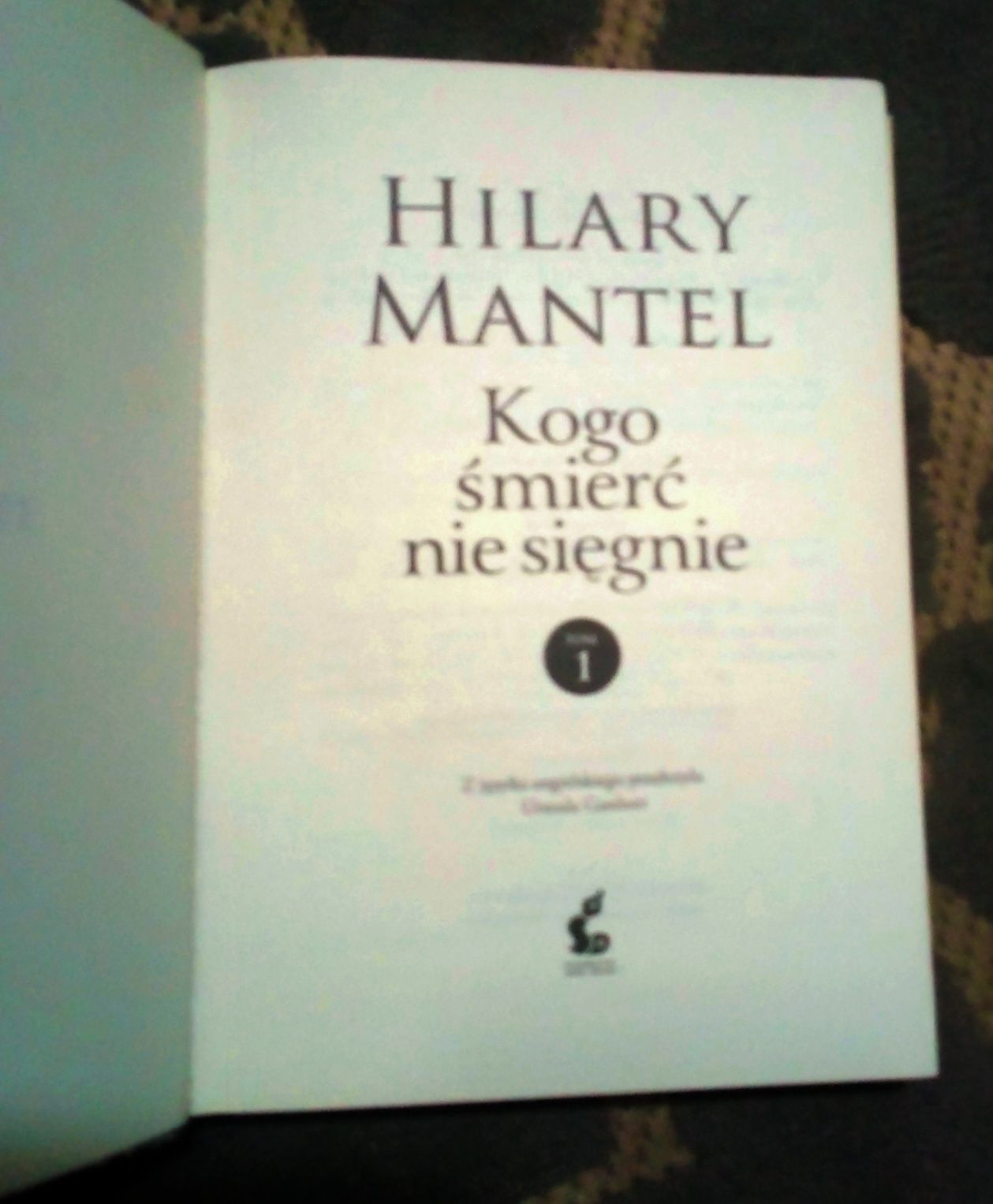 Hilary Mantel kogo śmierć nie siegnie