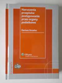 Naruszenia przepisów postępowania przez organy podatkowe D. Strzelec