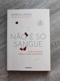 Não é só sangue - Patrícia Lemos