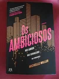 Os Ambiciosos, Michelle Miller