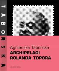 Archipelagi Rolanda Topora, Agnieszka Taborska