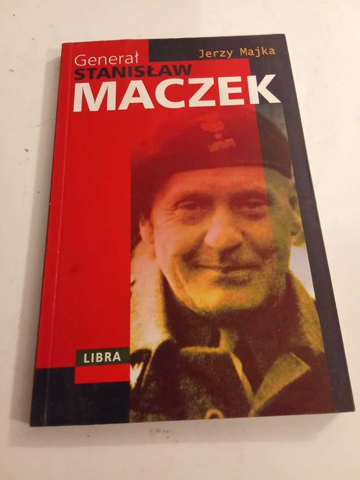 Jerzy Majka Generał Stanisław Maczek