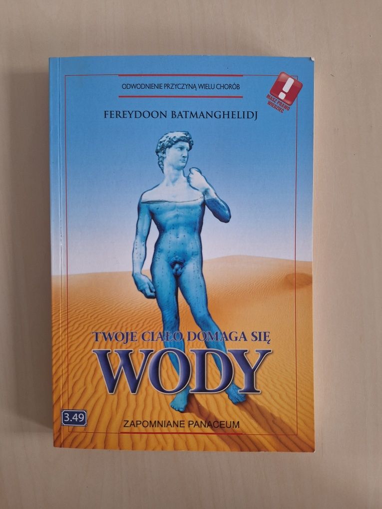 Fereydoon Batmanghelelidj Twoje ciało domaga się wody