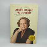 Livro Ref-PAR4- Helena Sacadura Cabral - Aquilo Em Que Eu Acredito