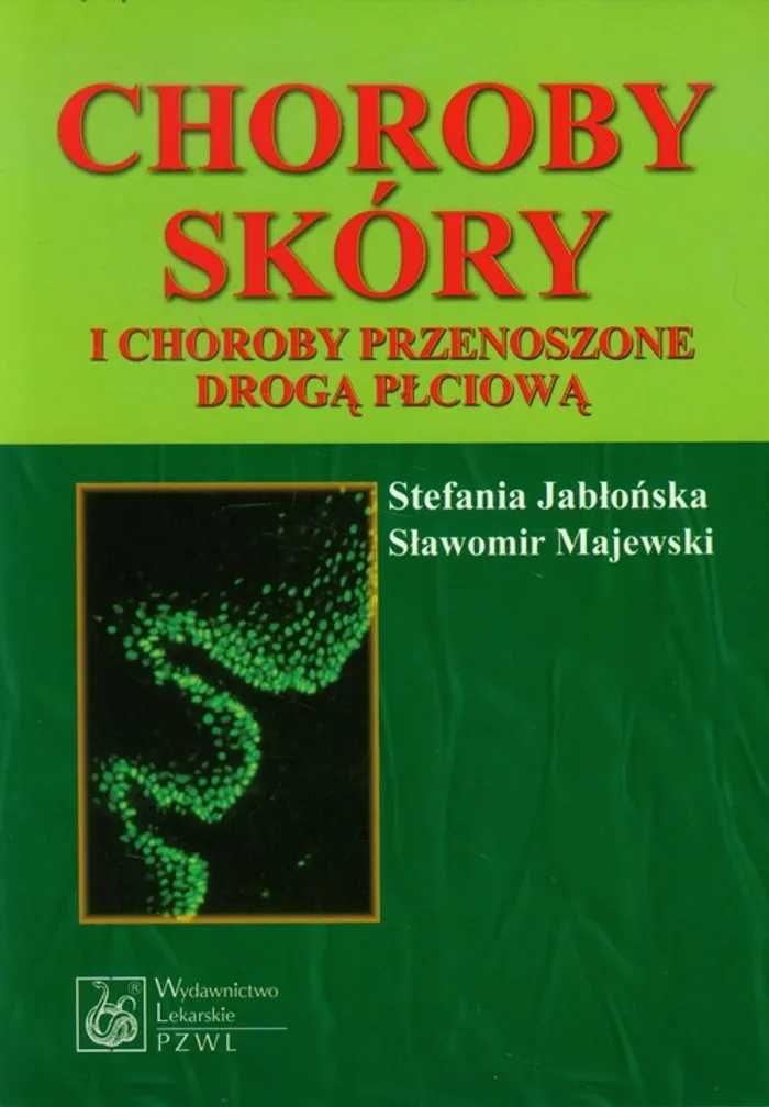 Choroby skóry i choroby przenoszone drogą płciową Jabłońska Majewski