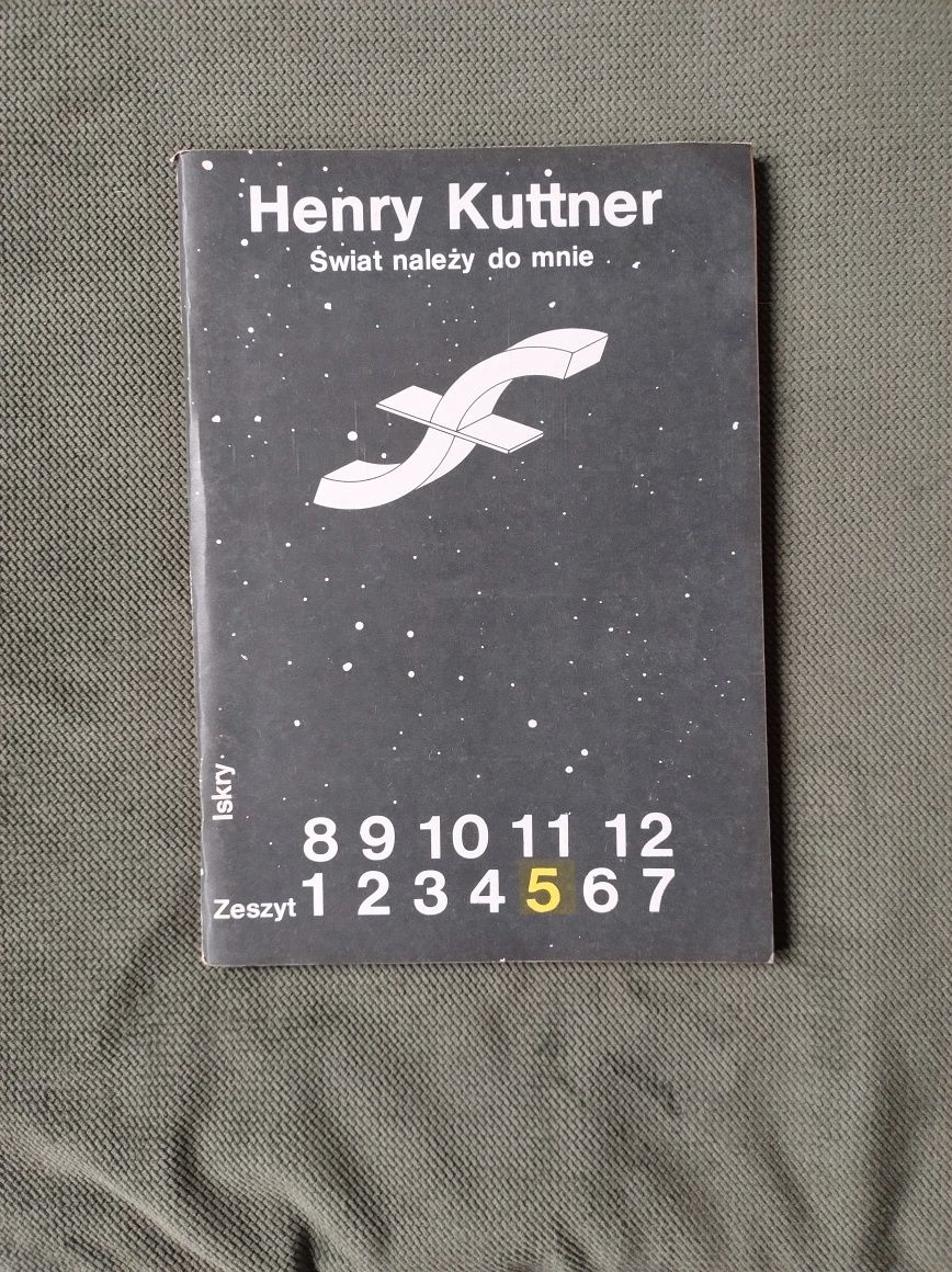 Henry Kuttner Świat należy do mnie,zeszyt nr 5 Iskry 1985