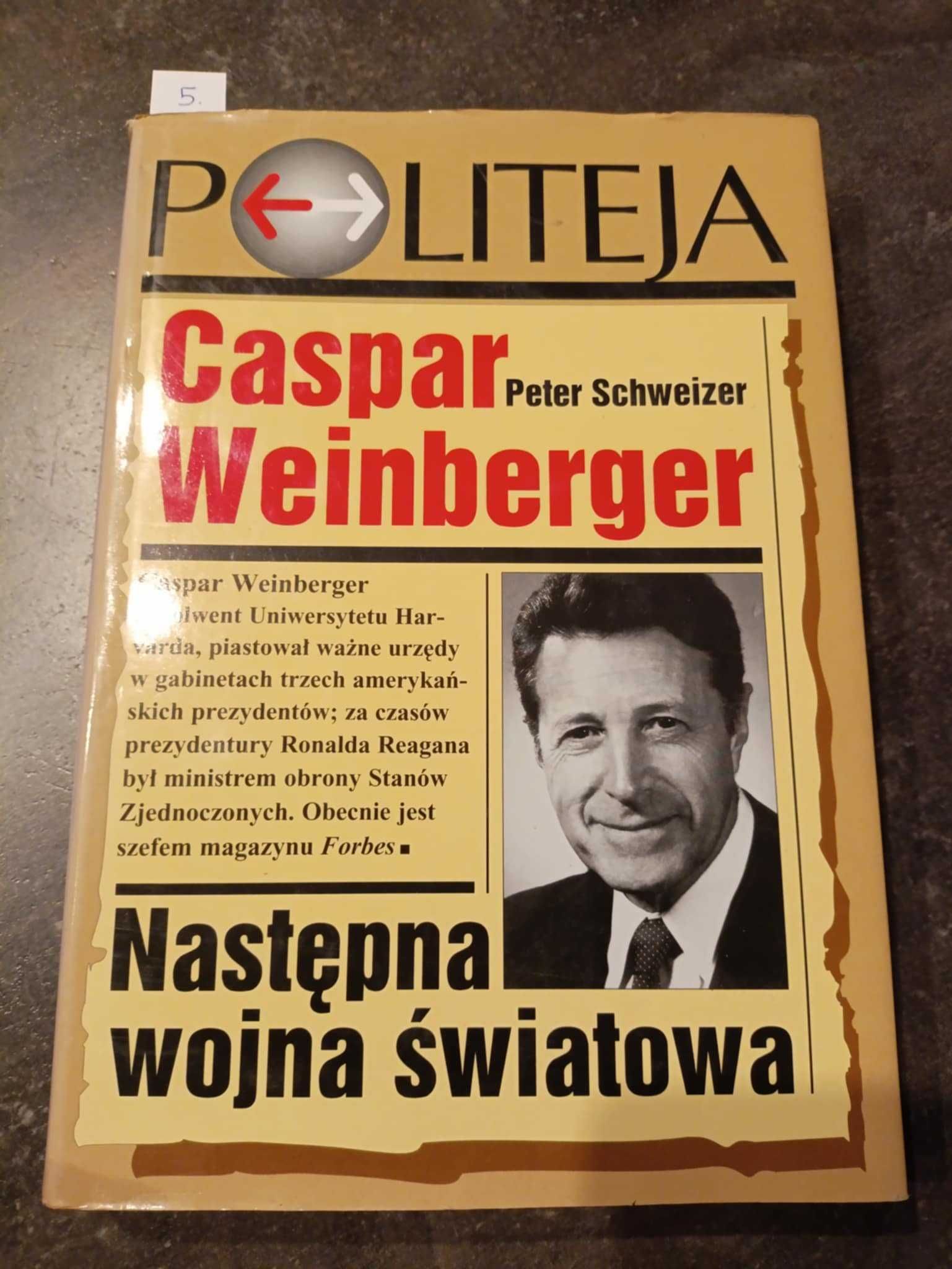 Następna wojna światowa - Caspar Weinberger Peter Schweizer