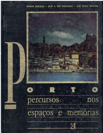 7331

Porto, percursos nos espaços e memórias
de Helder Marques