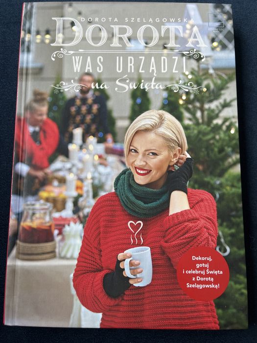 Dorota Was urzadzi na Świeta - Dorota Szelągowska